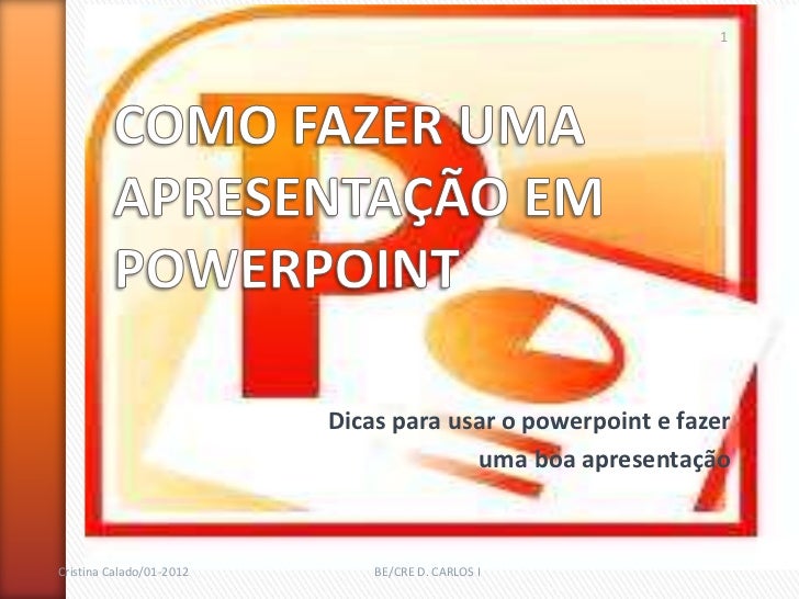Como fazer boa apresentação powerpoint Como fazer boa apresentação powerpoint