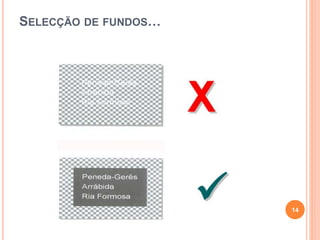 SELECÇÃO DE FUNDOS…
14
 