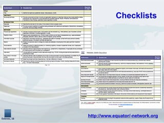 Checklists
http://www.equator/-network.orgEsteves,	
  16	
  
 