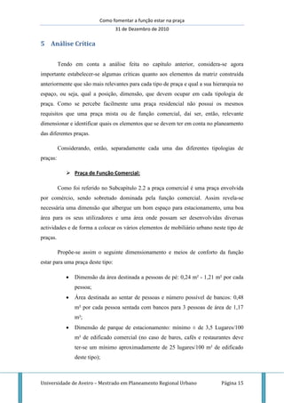 Como fomentar a função estar na praça
                                   31 de Dezembro de 2010

5 Análise Crítica

      ...