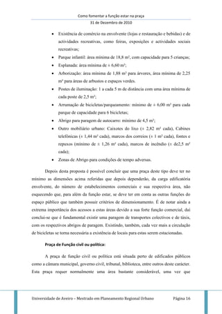 Como fomentar a função estar na praça
                                 31 de Dezembro de 2010

              Existência d...