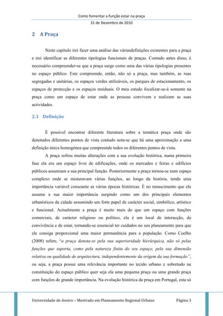 Como fomentar a função estar na praça
                                31 de Dezembro de 2010

2 A Praça


       Neste cap...