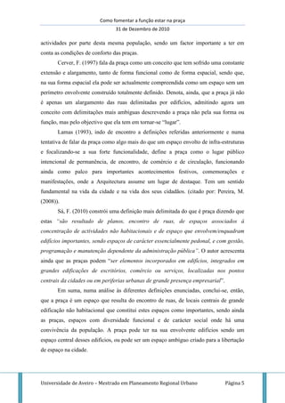 Como fomentar a função estar na praça
                                31 de Dezembro de 2010

actividades por parte desta ...