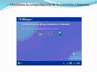  Omitimos la comprobación de la conexión a Internet.
 
