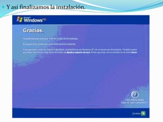  Y así finalizamos la instalación.
 