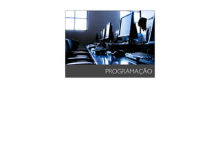 PROGRAMAÇÃO
 