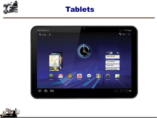Tablets
 