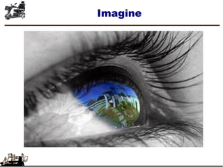 Imagine
 