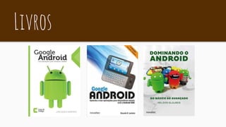 Livros
 