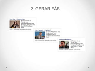 2. GERAR FÃS
 