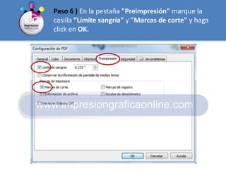 Paso 6 ) En la pestaña "Preimpresión" marque la casilla “Límite sangría" y "Marcas de corte" y haga click en OK.