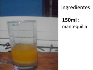 ingredientes
150ml :
mantequilla
 