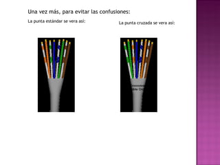 La punta estándar se vera así: La punta cruzada se vera así: Una vez más, para evitar las confusiones:     