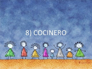8) COCINERO 