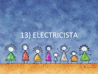 13) ELECTRICISTA 