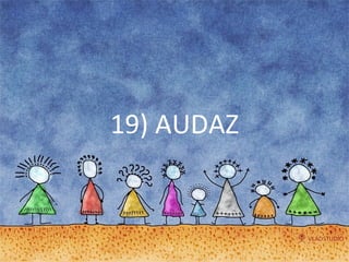 19) AUDAZ 