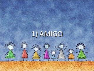 1) AMIGO 