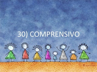 30) COMPRENSIVO 