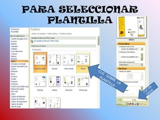 PARA SELECCIONAR PLANTILLACLIC  SOBRE  LA PLANTILLACLIC EN CREAR