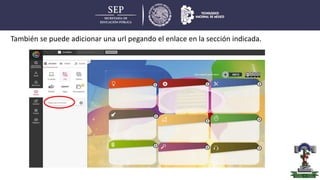 También se puede adicionar una url pegando el enlace en la sección indicada.
 