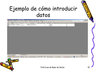 Ejemplo de cómo introducir datos 