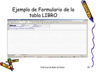 Ejemplo de Formulario de la tabla LIBRO 