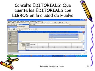 Consulta EDITORIALS: Que cuente las EDITORIALS con LIBROS en la ciudad de Huelva 