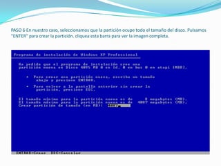 PASO 6 En nuestro caso, seleccionamos que la partición ocupe todo el tamaño del disco. Pulsamos
"ENTER" para crear la partición. cliquea esta barra para ver la imagen completa.
 