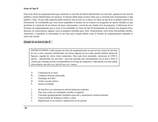 Items de tipo B

Estos eran ítems de emparejamiento que consistían en una lista de títulos identificados con una letra, seguida de una lista de
palabras o frases identificadas con números. El alumno debía elegir el único título que se asociaba más estrechamente a cada
palabra o frase. Ya que cada respuesta podía utilizarse más de una vez o nunca, los ítems de tipo B no se podían resolver por
eliminación. Se consideraba que estos ítems ampliaban el alcance de un examen con preguntas de opción múltiple ya que
permitían la evaluación de un número de temas relacionados a través de una simple serie de preguntas. A diferencia de los
formatos de emparejamiento que se usan en la actualidad, los ítems de tipo B normalmente no incluían una pregunta intro-
ductoria; en consecuencia, algunas veces la pregunta resultaba poco clara. Generalmente, estos ítems funcionaban satisfac-
toriamente, y solamente se interrumpió su uso hace poco tiempo debido a que el formato de emparejamiento ampliado se
tornó más común.

Ejemplo de un ítem de tipo B


        INSTRUCCIONES: Cada conjunto de ítems de emparejamiento en esta sección consta de una lista
        de tres a cinco opciones identificadas con letras (algunas de las cuales pueden hallarse dentro de
        figuras), seguida de varios ítems numerados. Para cada ítem numerado, seleccione la UNICA
        opción —identificada con una letra— que está asociada más estrechamente con el ítem y llene el
        círculo que contenga la letra correspondiente en la hoja de respuestas. Cada opción con letra puede
        seleccionarse una sola vez, más de una vez o nunca.


        A.      Coartación de la aorta
        B.      Conducto arterioso permeable
        C.      Tetralogía de Fallot
        D.      Anillo vascular aórtico
        E.      Atresia tricúspide

        1.      Se beneficia con anastomosis arterial pulmonar-sistémica
        2.      Tipo más común de cardiopatía cianótica congénita
        3.      Corregido quirúrgicamente mediante resección y anastomosis termino-terminal
        4.      Causa posible de disfagia en bebés y niños
        5.      Hipertensión en los brazos e hipotensión en las piernas


120
 