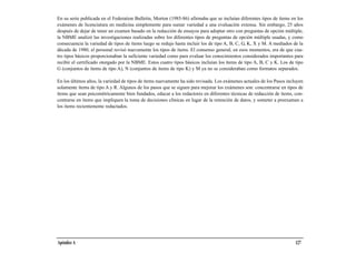 En su serie publicada en el Federation Bulletin, Morton (1985-86) afirmaba que se incluían diferentes tipos de ítems en los
exámenes de licenciatura en medicina simplemente para sumar variedad a una evaluación extensa. Sin embargo, 25 años
después de dejar de tener un examen basado en la redacción de ensayos para adoptar otro con preguntas de opción múltiple,
la NBME analizó las investigaciones realizadas sobre los diferentes tipos de preguntas de opción múltiple usadas, y como
consecuencia la variedad de tipos de ítems luego se redujo hasta incluir los de tipo A, B, C, G, K, X y M. A mediados de la
década de 1980, el personal revisó nuevamente los tipos de ítems. El consenso general, en esos momentos, era de que cua-
tro tipos básicos proporcionaban la suficiente variedad como para evaluar los conocimientos considerados importantes para
recibir el certificado otorgado por la NBME. Estos cuatro tipos básicos incluían los ítems de tipo A, B, C y K. Los de tipo
G (conjuntos de ítems de tipo A), N (conjuntos de ítems de tipo K) y M ya no se consideraban como formatos separados.

En los últimos años, la variedad de tipos de ítems nuevamente ha sido revisada. Los exámenes actuales de los Pasos incluyen
solamente ítems de tipo A y R. Algunos de los pasos que se siguen para mejorar los exámenes son: concentrarse en tipos de
ítems que sean psicométricamente bien fundados, educar a los redactores en diferentes técnicas de redacción de ítems, con-
centrarse en ítems que impliquen la toma de decisiones clínicas en lugar de la retención de datos, y someter a preexamen a
los ítems recientemente redactados.




Apéndice A                                                                                                             127
 