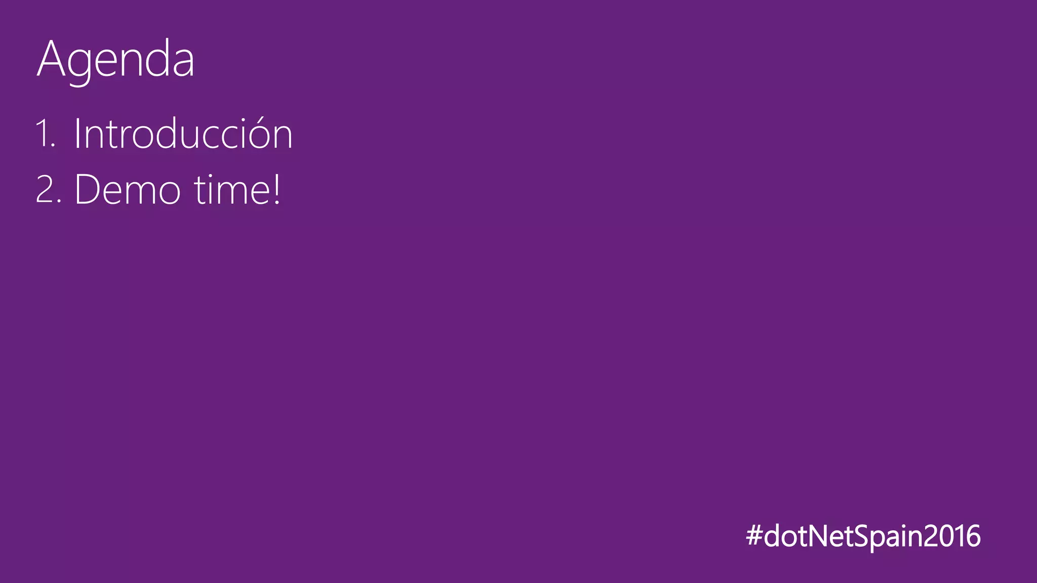 #dotNetSpain2016
 Ingeniero Informático
 Microsoft Data Platform MVP
 Mentor en SolidQ
ecatala@solidq.com
www.solidq.com
@enriquecatala
enrique@enriquecatala.com
www.enriquecatala.com
 