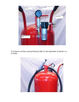 Ya estamos casi listos para probarpero falta lo más importante la pistola o se
te olvida
 