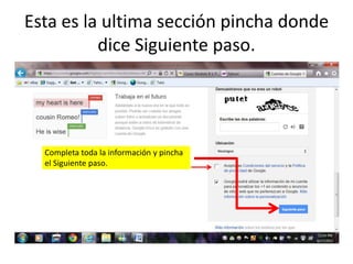 Esta es la ultima sección pincha donde
          dice Siguiente paso.




  Completa toda la información y pincha
  el Siguiente paso.
 