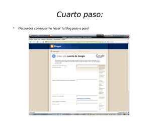 Cuarto paso: ¡Ya puedes comenzar ha hacer tu blog paso a paso! 