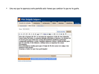 Una vez que te aparezca esta pantalla solo tienes que cambiar lo que no te guste. 