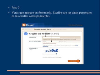 ● Paso 3:
● Verás que aparece un formulario. Escribe con tus datos personales
en las casillas correspondientes.
 