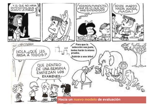 Hacia un nuevo modelo de evaluación
 