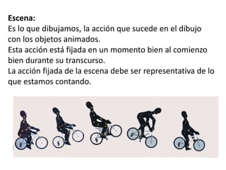 StoryboardEscena:
Es lo que dibujamos, la acción que sucede en el dibujo
con los objetos animados.
Esta acción está fijada en un momento bien al comienzo
bien durante su transcurso.
La acción fijada de la escena debe ser representativa de lo
que estamos contando.
 