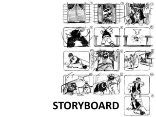 STORYBOARD
 
