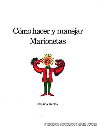 Como hacer y manejar marionetas