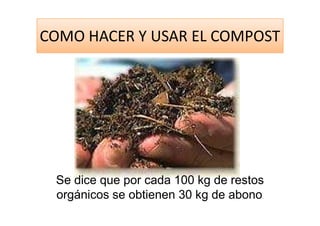 Como Hacer Y Usar El Compost