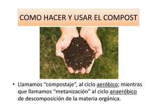 Como Hacer Y Usar El Compost
