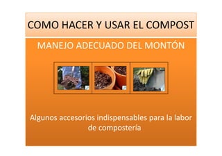 Como Hacer Y Usar El Compost