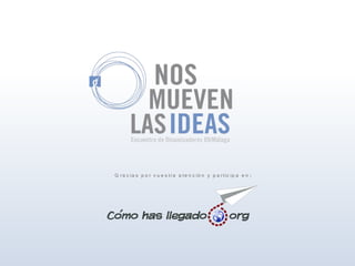 G r a c ia s p o r v u e s tr a a te n c ió n y p a r tic ip a e n :
 