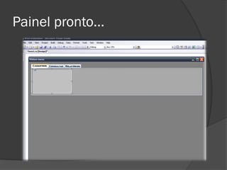 Painel pronto...
 