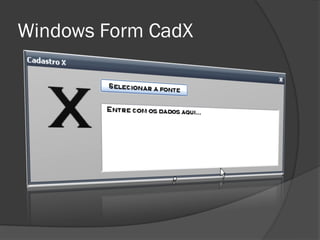 Windows Form CadX
 