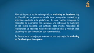 ¿Cómo implementar una estrategia de marketing en facebook | PDF