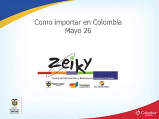 Como importar en Colombia
        Mayo 26
 