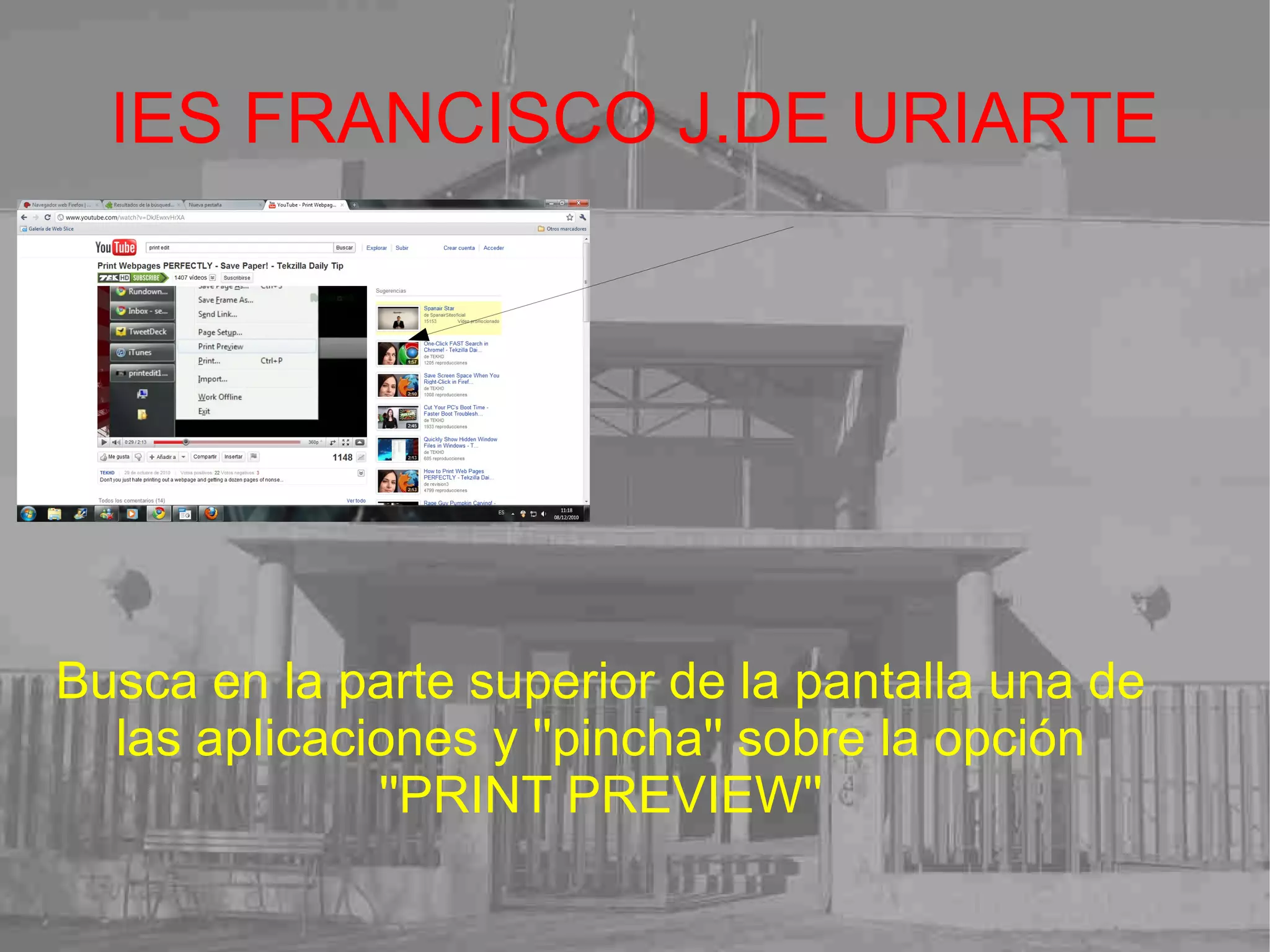 IES FRANCISCO J.DE URIARTE Busca en la parte superior de la pantalla una de las aplicaciones y ''pincha'' sobre la opción ''PRINT PREVIEW'' 