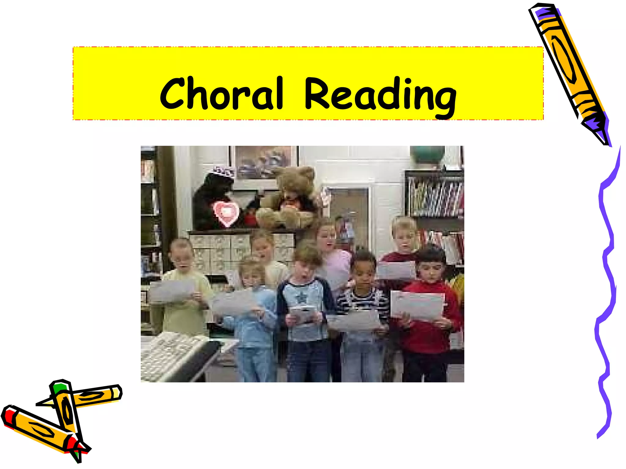 Choral Reading
 